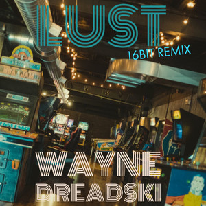 Lust (16 Bit Remix)