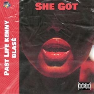 She Got (feat. BlaSé) (Explicit)