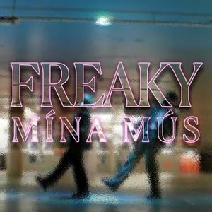 Freaky Mína Mús (feat. GOODJOHN & Ronny & DEACON MENACE) [Explicit]