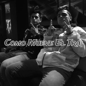 Como Mueve El Tra (Remastered 2024|Explicit)