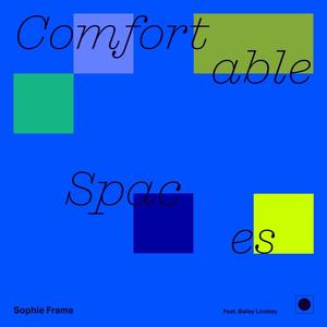 Comfortable Spaces (feat. Bailey Lindsey)