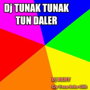 DJ TUNAK TUNAK TUN DALER