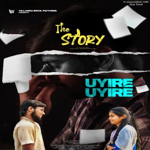 Uyire Uyire ("The Story")