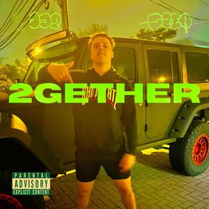 2GETHER (Explicit)