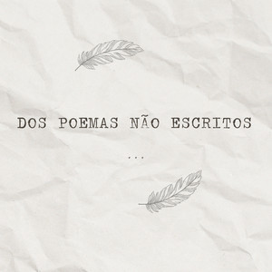 Dos Poemas Não Escritos