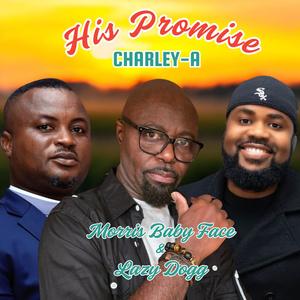 HIS PROMISE (feat. MORRIS BABY FACE & LAZY DOGG)