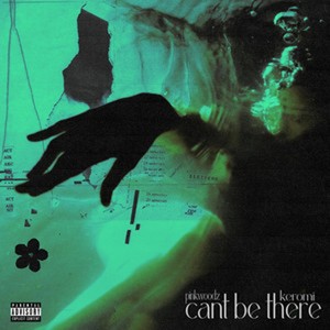 can't be there (Explicit)