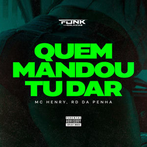 Quem Mandou Tu Dar (Explicit)