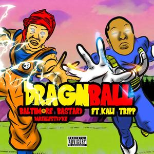 DRAGNBALL (feat. Kali Tripp) [Explicit]