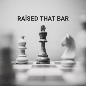 Raised That Bar (Explicit)