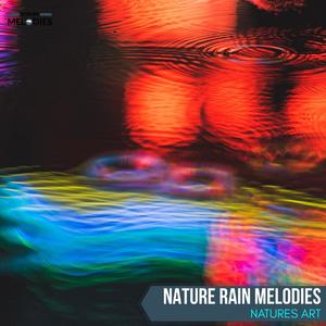 Nature Rain Melodies - Natures Art
