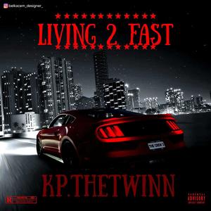 Living 2 Fast (Explicit)