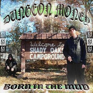 Born In The Mud (Explicit)