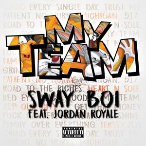 My Team(feat. Jordan Royale) (Explicit)