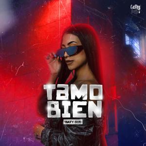 TAMO BIEN (Explicit)
