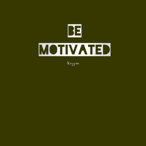 Be Motivated
