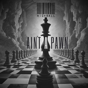 Ain't a Pawn