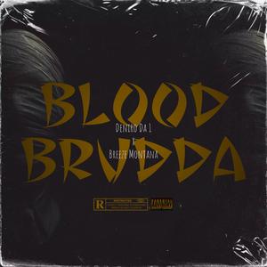 BLOOD BRUDDA (feat. Breeze Montana) (Explicit)