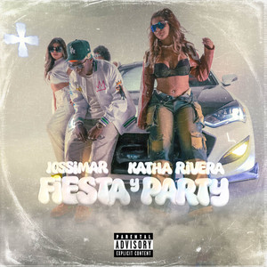Fiesta y Party (Explicit)