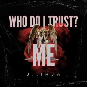 Who Do I Trust? Me (Explicit)