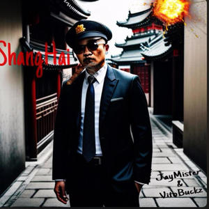 Shang Hai (feat. VitoBuckz) [Explicit]