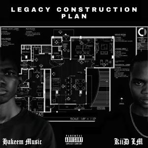 Legacy Construction Plan (feat. KiiD LM) [Explicit]