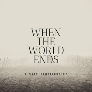 When the World Ends