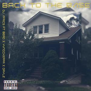 Back To The Base (feat. Bead, Yvngchxppa & Daylz) [Explicit]