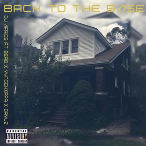 Back To The Base(feat. Bead, Yvngchxppa & Daylz) (Explicit)