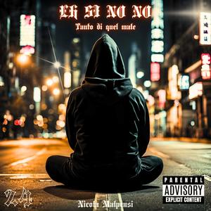 Eh Si No No (Tanto di quel male) [Explicit]