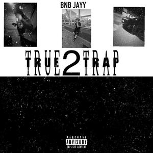 True2Trap (Explicit)