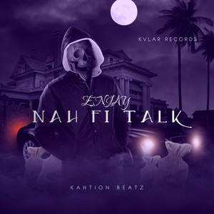 Nah Fi Talk (Original)
