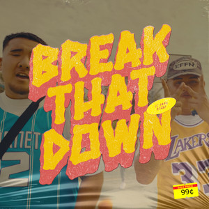 Break That Down (Explicit)