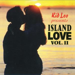 Kid Leo Presents Island Love, Vol. II