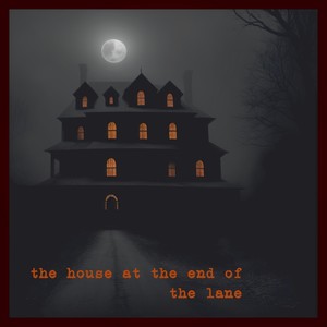 The House at the End of the Lane
