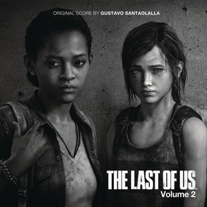 The Last of Us - Vol. 2 (Video Game Soundtrack) (最后生还者 游戏原声带 第二辑)