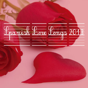 Spanish Love Songs 2013