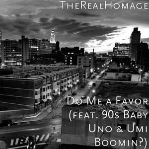 Do Me a Favor (feat. 90s Baby Uno & Umi Boomin')