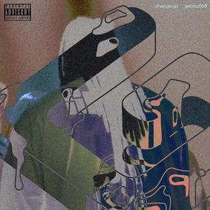 Change Up (Explicit)