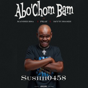 Abo'Chom Bam (Explicit)