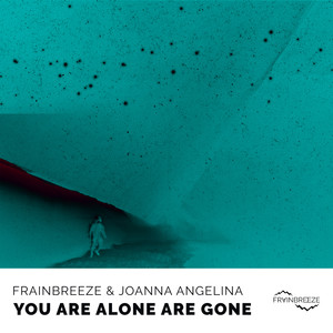 You are Alone are Gone