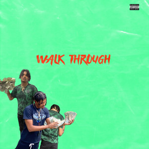 Walk Through (Explicit)