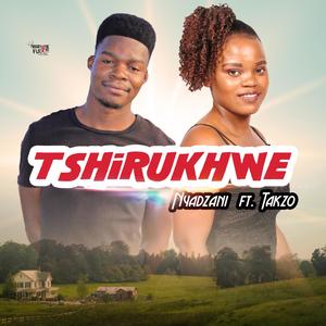 Tshirukhwe (feat. Takzo)
