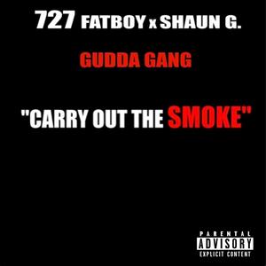 Carry Out The Smoke (Explicit)