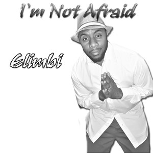 I'm Not Afraid