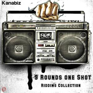 9 Rounds One Shot Riddims Collection