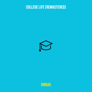 College Life (Remastered) [Explicit]