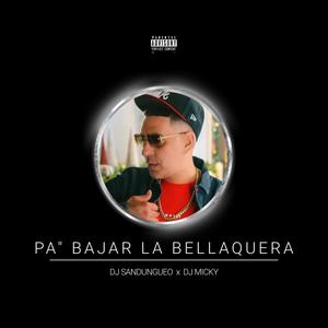 Pa Bajar La Bellaquera (Yomo) (feat. Dj Sandungueo)