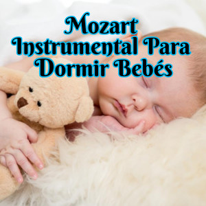 Mozart Instrumental Para Dormir Bebés