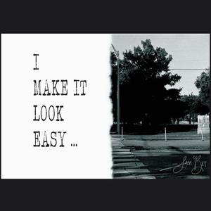 I Make It Look Easy (Explicit)